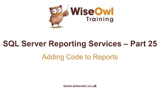 Reporting Services SSRS Part 25  Adding Code to Reports [upl. by Carrol]