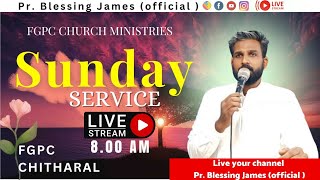 🔴🅻🅸🆅🅴  FGPC CHITHARAL  SUNDAY SERVICE  PRAISE AND WORSHIP PrBlessing James 🔴🅻🅸🆅🅴 [upl. by Decker]