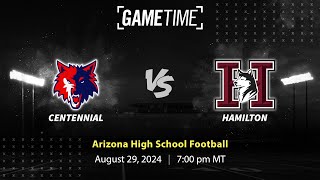 Centennial vs Hamilton  Arizona  8292024 [upl. by Eruza]