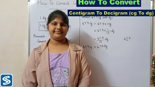 How To Convert Centigram To Decigram  cg to dg  Conversion of Centigram To Decigram [upl. by Ainirtak]