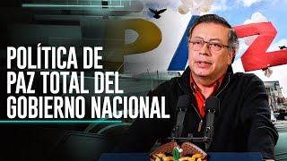 La Otra Cara de la Moneda Política de Paz total del Gobierno Nacional [upl. by Durkin]