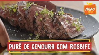 Rosbife de filé mignon com purê de cenouras  Felipe Bronze  Perto do Fogo [upl. by Nomyt]