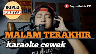 Malam terakhir  karaoke tanpa vokal cewek dangdut koplo [upl. by Bengt445]