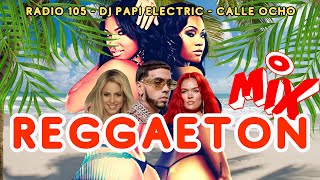 REGGAETON MIX  OZUNA J BALVIN NICKY JAM BAD BUNNY MALUMA RADIO105  DJ PAPI ELETCRIC CLUBMIX [upl. by Nayt]