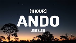 Jere Klein  Ando LetraLyrics 1HOUR [upl. by Lisk]