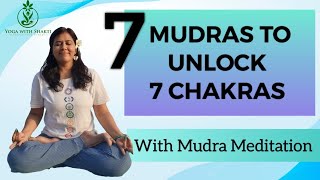 7 Yoga Mudras to unlock 7 Chakras  Mudras for each chakras [upl. by Aniraz]