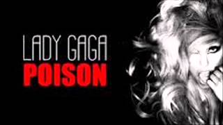 Lady Gaga  Poison Ft Beyonce [upl. by Ahtiekahs616]