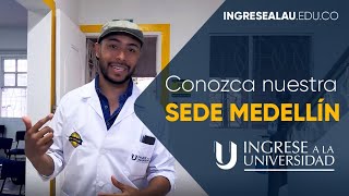 Univérsate Sede Medellín  Preparación para ingreso a la UdeA y UNAL en Medellín [upl. by Anitroc]