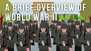 A Brief Overview of World War II [upl. by Cnahc659]