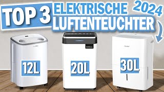 TOP 3 ELEKTRISCHE LUFTENTFEUCHTER 2024  Die Besten Modelle 2024 [upl. by Adneram]