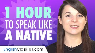 Do You Have 1 Hour You Can Speak Like a Native English Speaker [upl. by Seward]