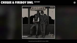 Cheque amp Fireboy DML  History Audio [upl. by Barrada978]