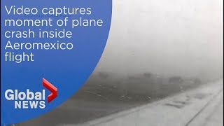 Video captures moment of plane crash inside Aeromexico flight [upl. by Kareem437]