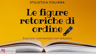 Figure retoriche di ordine Esercizio con soluzioni [upl. by Mott]