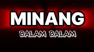 BALAM  BALAM  Minang Remix  SoNnhy Rmx  TERBARU 2024 [upl. by Keel361]