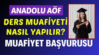 Anadolu Üni Aöf 2024 Ders Muafiyeti Başvurusu Nasıl Yapılır Kimler Derslerden Muaf Olabilir [upl. by Sarat]