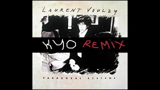 Laurent Voulzy  Paradoxal Système remix Kyococo [upl. by Tteraj]