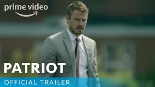 Patriot  Official Trailer  Prime Video [upl. by Cibis675]