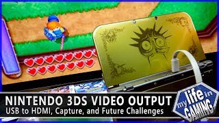 3DS Video Output  USB to HDMI Capture and Future Challenges  MY LIFE IN GAMING [upl. by Nnyloj]