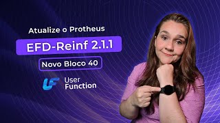 EFDReinf 211 no Protheus  Novo Bloco 40 [upl. by Ninehc621]