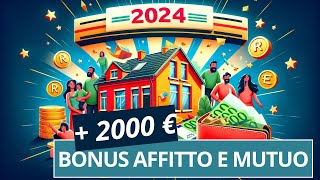 Guida 2024 al Bonus Affitto e Mutuo Come Ottenere Fino a 2000€ Extra in Busta Paga [upl. by Ahselrac253]