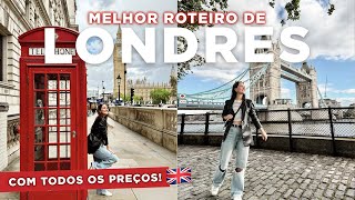 O QUE FAZER em LONDRES 🇬🇧  ROTEIRO COMPLETO de 5 dias com PREÇOS [upl. by Mannes]