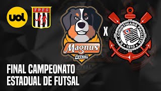 FINAL DO ESTADUAL DE FUTSAL MAGNUS X CORINTHIANS ACOMPANHE AO VIVO [upl. by Elora]