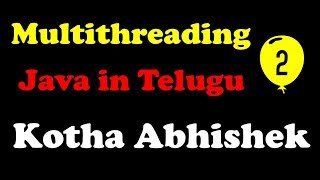 Multithreading in Java part 2 in Telugu by Kotha Abhishek [upl. by Walton29]