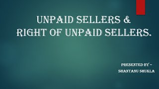 UNPAID SELLER amp RIGHTS OF UNPAID SELLERS [upl. by Noiramed656]