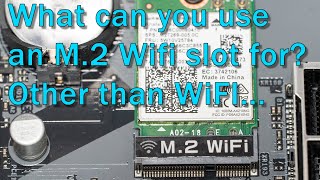 What else is an M2 WiFi slot good for [upl. by Froehlich]