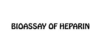 Brief Handy Notes On BIOASSAY OF HEPARIN [upl. by Kroo]