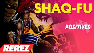 Shaq Fu  Positives  Rerez [upl. by Enihsnus417]