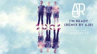 AJR  Im Ready Remix by AJR Official Audio [upl. by Raseda]