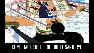 COMO HACER QUE FUNCIONE EL SANTORYU  ESTILO DE LAS TRES ESPADAS DE ZORO DE ONE PIECE [upl. by Neddra117]