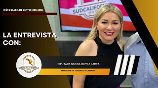 🗣️💬LaEntrevista con la Dip Karina Olivas Parra para Sudcalifornia Hoy  4 de septiembre 2024 [upl. by Nathanial]