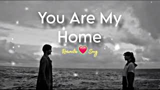 You Are My Home  Romantic Song  English Romantic Song [upl. by Herrmann]