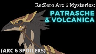 How Does VOLCANICA Know PATRASCHE ReZero Arc 6 Mystery  Theories [upl. by Biagio194]