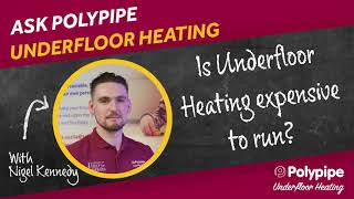 Is Underfloor Heating Expensive to run  Polypipe Underfloor Heating [upl. by Quinn]