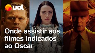 Ganhadores do Oscar 2024 Onde assistir Oppenheimer Pobres Criaturas e mais filmes da premiação [upl. by Eimrots]