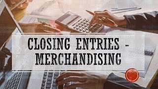 Closing Entries Merchandising Explained in Taglish [upl. by Bullen]