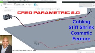 Creo Parametric 80  Cabling  Stiff Shrink Cosmetic Feature [upl. by Nylrahs]