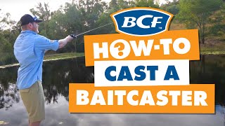 How to Cast a Baitcaster  BCF How To [upl. by Cohleen]