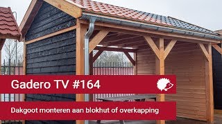 164 Dakgoot monteren aan blokhut of overkapping [upl. by Strang]