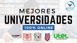 MEJORES UNIVERSIDADES ONLINE EN MEXICO Licenciatura Ingeniería Maestría 100 VIRTUAL [upl. by Mariejeanne]