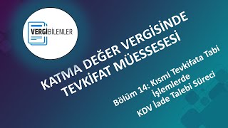 KDV TEVKİFATI BÖLÜM 14 Kısmi Tevkifata Tabi İşlemlerde KDV İade Talebi Süreci [upl. by Flatto550]