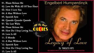 The Best Of Engelbert Humperdinck Greatest Hits  Engelbert Humperdinck Best Songs [upl. by Wickham]