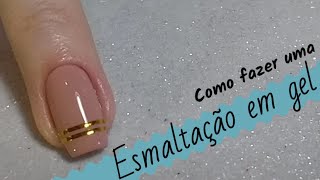 ESMALTAÇÃO EM GEL EM UNHAS NATURAIS COM DECORAÇÃO  PASSO A PASSO [upl. by Ellehcirt]