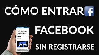 ¿Cómo Entrar a Facebook Sin Registrarse  3 Pasos [upl. by Schott]