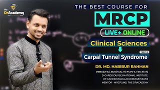 এমআরসিপি MRCP পরীক্ষায় Carpal Tunnel Syndrome একটি অত্যন্ত গুরুত্বপূর্ণ টপিকস  দি ডক্টরস একাডেমী [upl. by Akyssej]