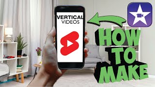 How to Make a Vertical Video In Imovie  in Under 2 Minutes [upl. by Aernda]